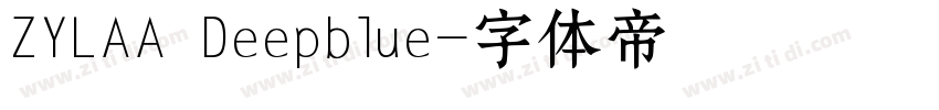 ZYLAA Deepblue字体转换